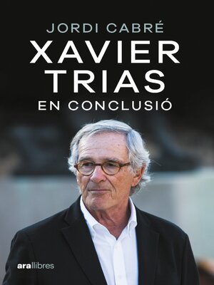 cover image of Xavier Trias. En conclusió